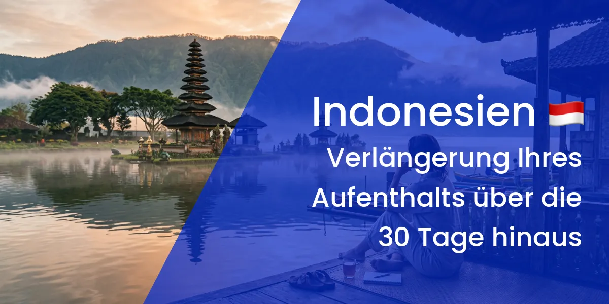 Verlängerung des Aufenthalts in Indonesien