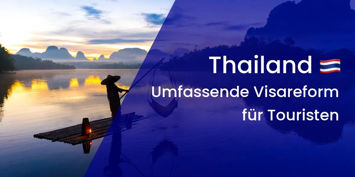 Thailand beendet die 60-tägige visumfreie Einreise. Was das für Reisende bedeutet.