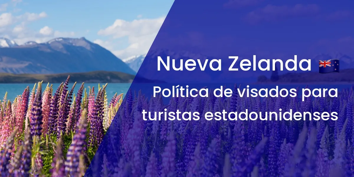 [ES] New Zealand Visa for US Citizens: Everything You Need to Know