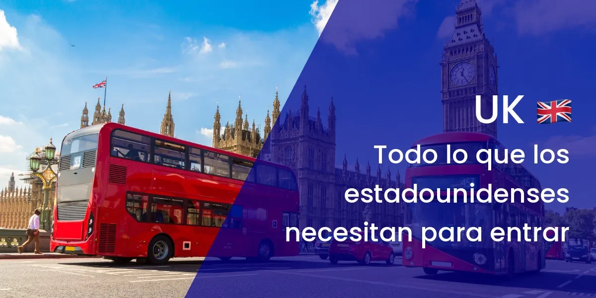 [ES] UK Visa for US Citizens: All You Need to Know
