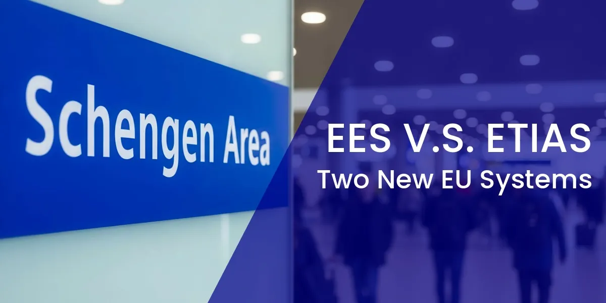 What Is the Difference Between EES and ETIAS?